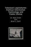 Televised Legislatures: Political Information Technology and Public Choice