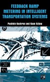 Feedback Ramp Metering in Intelligent Transportation Systems Feedback Ramp Metering in Intelligent Transportation Systems