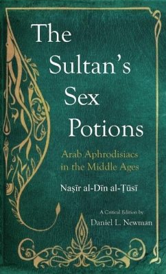 The Sultan's Sex Potions - Al Tusi, Nasir Al Din