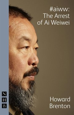 #aiww: The Arrest of Ai Weiwei (eBook, ePUB) - Brenton, Howard