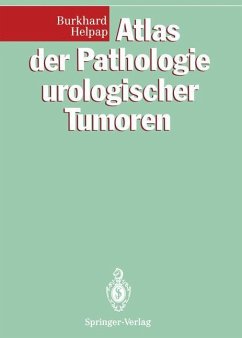 Atlas der Pathologie urologischer Tumoren - Helpap, Burkhard