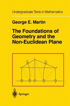 The Foundations of Geometry and the Non-Euclidean Plane - Martin, G.E.