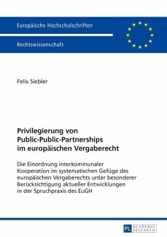 Privilegierung von Public-Public-Partnerships im europäischen Vergaberecht - Siebler, Felix