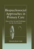 Biopsychosocial Approaches in Primary Care Biopsychosocial Approaches in Primary Care