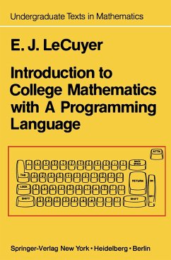 Introduction to College Mathematics with A Programming Language - LeCuyer, Edward J.