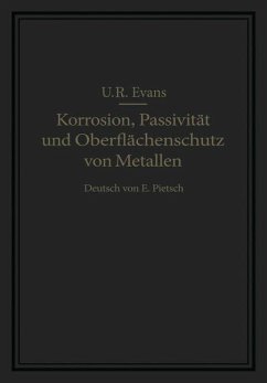 Korrosion, Passivität und Oberflächenschutz von Metallen - Evans, U. R.