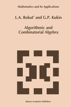 Algorithmic and Combinatorial Algebra - Bokut', L. A.;Kukin, G.P..