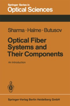 Optical Fiber Systems and Their Components - Sharma, A. B.;Halme, S. J.;Butusov, M. M.