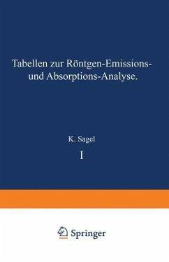 Tabellen zur Röntgen-Emissions- und Absorptions-Analyse - Sagel, K.