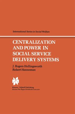 Centralization and Power in Social Service Delivery Systems - Hollingsworth, J. R.;Hanneman, R.