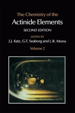 The Chemistry of the Actinide Elements - Seaborg, G. T.;Katz, Joseph J.;Morss, Lester R.