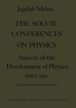The Solvay Conferences on Physics - Mehra, Jagdish