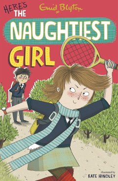 The Naughtiest Girl: Here's The Naughtiest Girl (eBook, ePUB) - Blyton, Enid