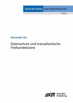Datenschutz und transatlantische Freihandelszone - Dix, Alexander
