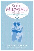 The Soul Midwives' Handbook (eBook, ePUB) The Soul Midwives' Handbook (eBook, ePUB)