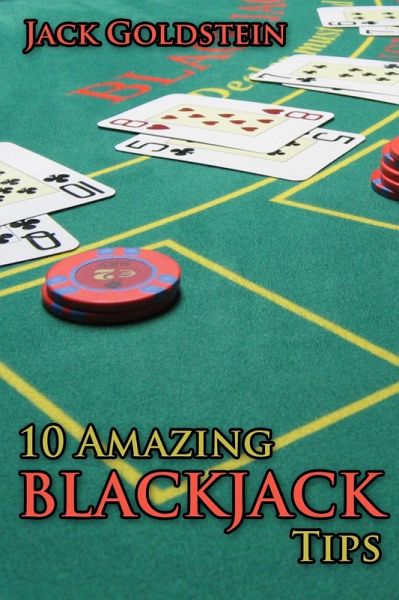 10 Amazing Blackjack Tips (eBook, PDF) 10 Amazing Blackjack Tips (eBook, PDF)