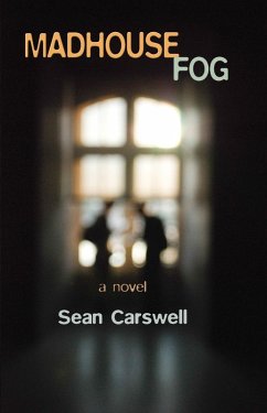 Madhouse Fog (eBook, ePUB) - Carswell, Sean