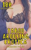 Taboo Arousing Erotica (eBook, ePUB)