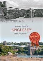 Anglesey Through Time - Kovach, Warren