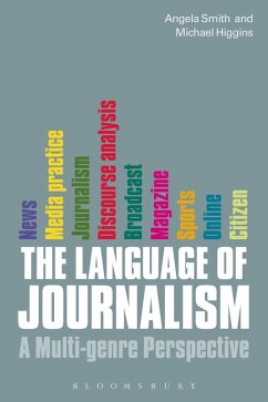 The Language of Journalism (eBook, ePUB) - Smith, Angela; Higgins, Michael