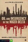Oil and Insurgency in the Niger Delta (eBook, ePUB)