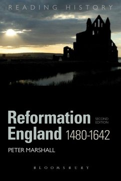 Reformation England 1480-1642 (eBook, PDF) - Marshall, Peter