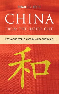 China From the Inside Out (eBook, PDF) - Keith, Ronald C.