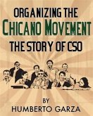 Organizing the Chicano Movement: The Story of CSO (eBook, ePUB) Organizing the Chicano Movement: The Story of CSO (eBook, ePUB)