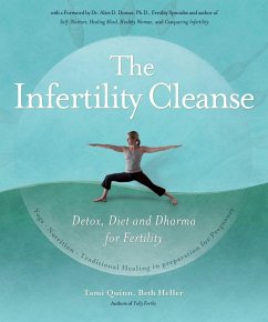 The Infertility Cleanse (eBook, ePUB) - Quinn, Tami; Heller, Beth