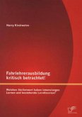 Fahrlehrerausbildung kritisch betrachtet! Welchen Stellenwert haben lebenslanges Lernen und bestehende Lerntheorien?