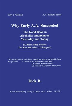Why Early A.A. Succeeded (eBook, ePUB) - B., Dick