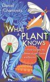 What a Plant Knows (eBook, ePUB)