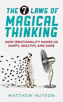 The 7 Laws of Magical Thinking (eBook, ePUB) - Hutson, Matthew