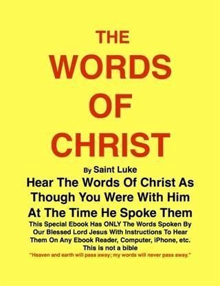 THE WORDS OF CHRIST By St Luke (eBook, ePUB) THE WORDS OF CHRIST By St Luke (eBook, ePUB)