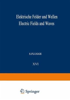 Elektrische Felder und Wellen / Electric Fields and Waves - Wendt, G.; King, Ronold W. P.; Bremmer, H.; Papas, C. H.; Borgnis, F. E.