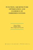 Function/Architecture Optimization and Co-Design of Embedded Systems Function/Architecture Optimization and Co-Design of Embedded Systems