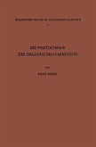 Die Photochemie der Organischen Farbstoffe