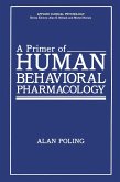 A Primer of Human Behavioral Pharmacology A Primer of Human Behavioral Pharmacology
