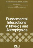Fundamental Interactions in Physics and Astrophysics Fundamental Interactions in Physics and Astrophysics
