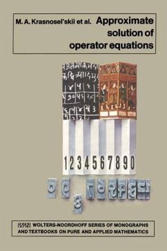 Approximate Solution of Operator Equations - Krasnosel'skii, M. A.;Vainikko, G. M.;Zabreyko, R. P.