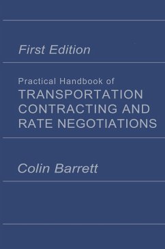 Practical Handbook of Transportation Contracting and Rate Negotiations - Barrett, Colin.