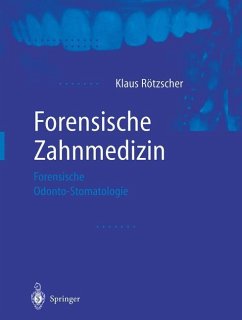 Forensische Zahnmedizin - Rötzscher, Klaus