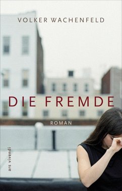 Die Fremde (eBook) (eBook, ePUB) - Wachenfeld, Volker