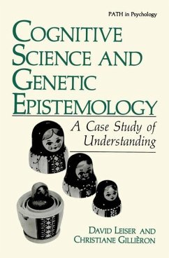 Cognitive Science and Genetic Epistemology - Leiser, David;Gillièron, Christiane