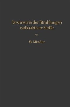 Dosimetrie der Strahlungen radioaktiver Stoffe - Minder, Walter