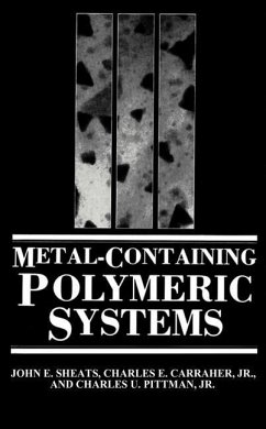 Metal-Containing Polymeric Systems - Sheats, John E.;Carraher, Charles E., Jr.;Pittman, Charles U.