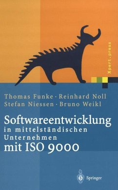 Softwareentwicklung in mittelständischen Unternehmen mit ISO 9000 - Funke, Thomas;Noll, Reinhard;Niessen, Stefan