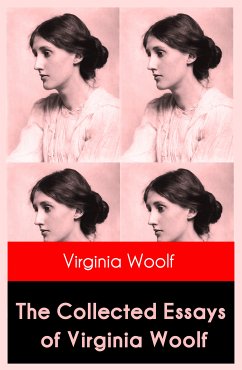 The Collected Essays of Virginia Woolf (eBook, ePUB) - Woolf, Virginia