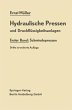Hydraulische Pressen und DruckflÃ¼ssigkeitsanlagen: Erster Band: Schmiedepressen Ernst MÃ¼ller Author
