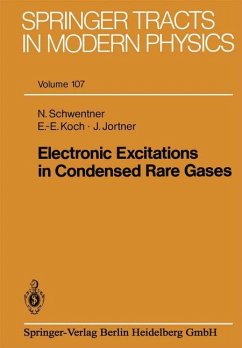 Electronic Excitations in Condensed Rare Gases - Schwentner, Nikolaus;Koch, Ernst-Eckhard;Jortner, Joshua